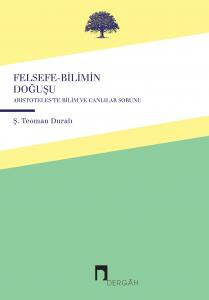 Felsefe-Bilimin Doğuşu Aristoteles'te Canlılar ve Bilim Sorunu